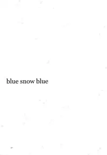 blue snow blue scene.17, 한국어