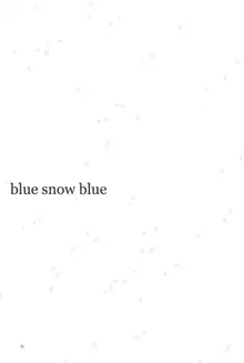 blue snow blue scene.19, English