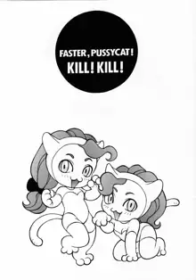 FASTER, PUSSYCAT! KILL! KILL!, 日本語