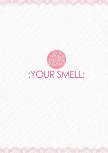 YOUR SMELL, 日本語