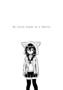 Imouto wa Hikikomori | My Little Sister Is a Shut-in, English