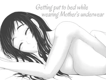 Okaa-san no Pants o Haite Nekashitukete morau Hon | Getting Put To Bed While Wearing Mother’s Underwear, English