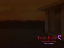 Love Juice R ～汐川あさひの場合～, 日本語