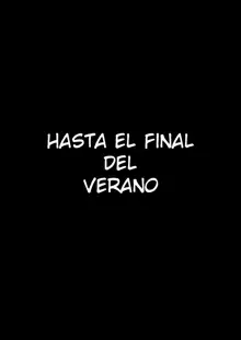 Natsu ga Owaru made | Hasta el final de verano, Español