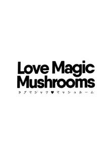 Love Magic Mushrooms, English