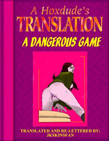 A DANGEROUS GAME - A JKSKINSFAN TRANSLATION, English