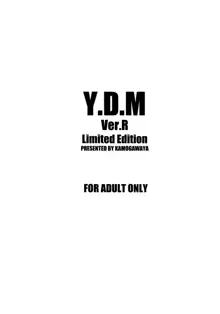 Y.D.M Ver.R Limited Edition, 日本語