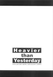 Heavier than yesterday, 日本語