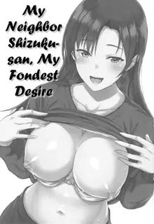 Shizuku-san wa Ore no Omoibito | My Neighbor Shizuku-San, My Fondest Desire, English