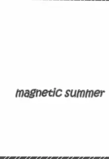 magnetic summer, 日本語