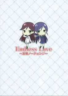 Endless Love ~Yuujou No Change~, English