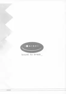 Bound to Break, 日本語