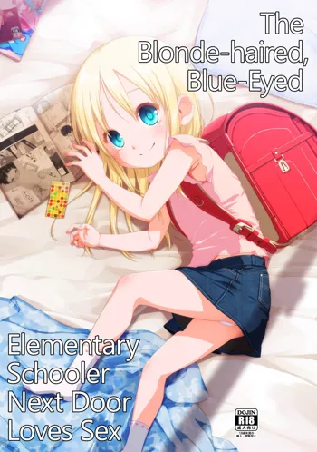 Uchi no Tonari no Shougakusei wa Kinpatsu Hekigan Ecchi Suki | The Blonde-haired, Blue-Eyed Elementary Schooler Next Door Loves Sex, English