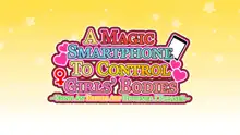 Nyotai o Ayatsuru Mahou no Smapho ~Ero Ero Appli de Yarihoudai!!~ | A Magical Smartphone To Control Girl's Bodies ~Using An Erotic App However I Please!~, English