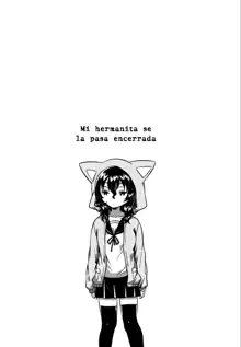 Imouto wa Hikikomori | Mi hermanita se la pasa encerrada, Español