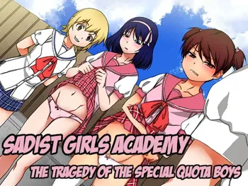 S Joshi Gakuen Higeki no Danshi Tokubetsu Waku | Sadist Girls Academy: The Tragedy of the Special Quota Boys, English