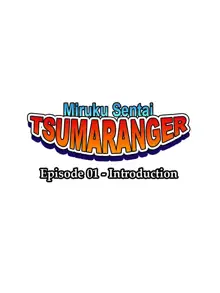 Miruku Sentai TSUMARANGER, Episode 01 - Introduction, English