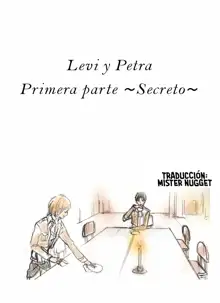 『Levi y Petra  Primera parte ～Secreto～ |Segunda parte ～Promesa～ |Tercera parte ～Eternidad～』, Español