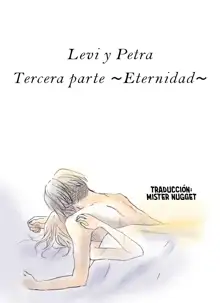 『Levi y Petra  Primera parte ～Secreto～ |Segunda parte ～Promesa～ |Tercera parte ～Eternidad～』, Español