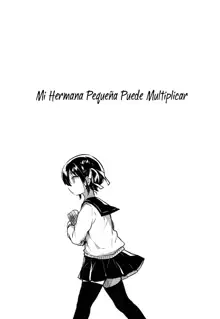 Imouto wa Kakezan ga Dekiru | Mi Hermana Pequeña Puede Multiplicar, Español