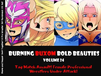 Nettai Urin Vol. 24 ~Ryoujoku Tag Match! Nerawareta Joshi Pro Wrestler-tachi~ | BURNING BUXOM BOLD BEAUTIES VOLUME 24 Tag Match Assault! Female Professionals Wrestlers Under Attack!, English