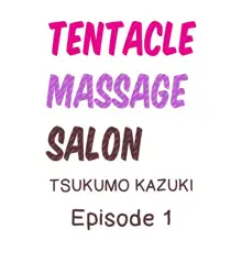 Shokushu no Massage Ya-san!? | Tentacle Massage Salon?! Ch. 1-6, English