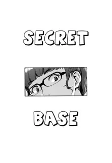 Himitsukichi | Secret Base, English