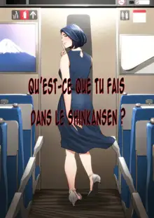 Shinkansen de Nani shiteru!? | Qu'est-ce Que Tu Fais Dans Le Shinkansen!?, Français