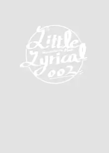 Little Lyrical - 002, 中文