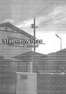 blue snow blue - scene.7, 日本語