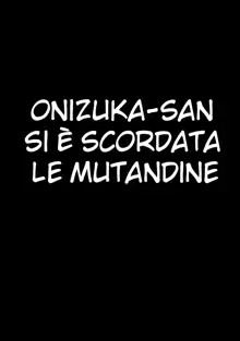 Onizuka-san Panty Wasureru | Onizuka-san si è scordata le mutandine, Italiano