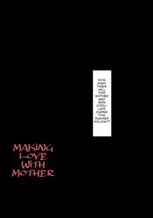 Haha ni Koishite Tokubetsu Hen -Wagaya no Kyuuka no Sugoshikata- | Making Love with Mother Special -The Way to Spend a Holiday at Home-, English