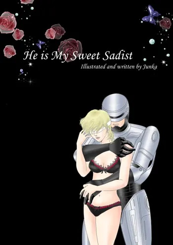 ロボコップ He is my sweet sadist 日本語, 日本語