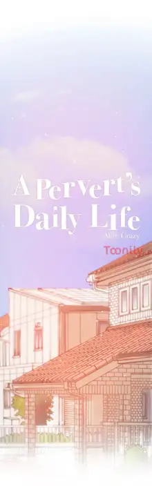 A Pervert's Daily Life Ch. 1-71, English