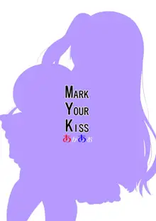 MARK YOUR KISS, English