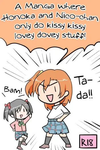 Honoka to Nico-chan ga Love ChuChu shiteru dake no Manga dayo! | A Manga where Honoka and Nico-chan only do kissy kissy lovey dovey stuff!