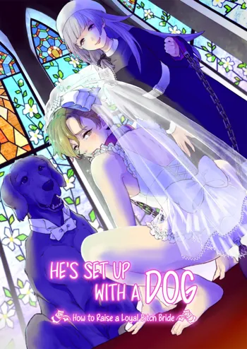 Oinu ni Metorareta Otoko ~Teishuku na Hanayome Inu no Sodatekata~ | He's Set up with a Dog ~How to Raise a Loyal Bitch Bride~, English