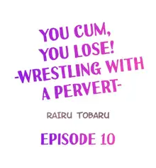 You Cum, You Lose! -Wrestling with a Pervert-, English