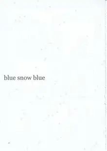 blue snow blue scene.21, 日本語