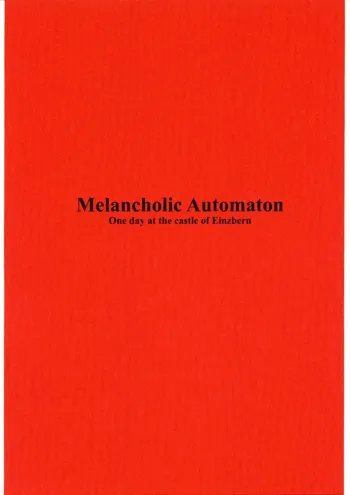 Melancholic Automaton - One day at the castle of Einzbern, 日本語