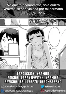 Renai Nanka Shinaide Kyoudaikan Dakede Ikitai | No quiero enamorarme, solo quiero venirme siendo violada por mi hermano, Español