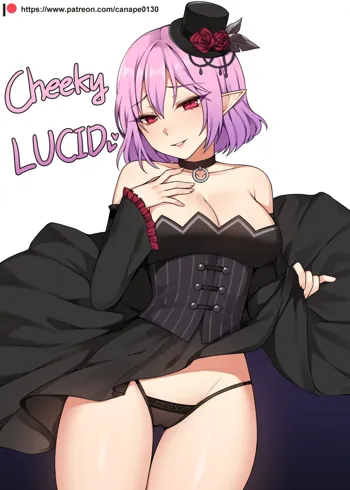 Cheeky LUCID (decensored)