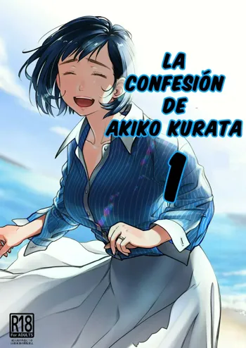 Kurata Akiko no Kokuhaku 1 | La confesión de Akiko Kurata 1, Español