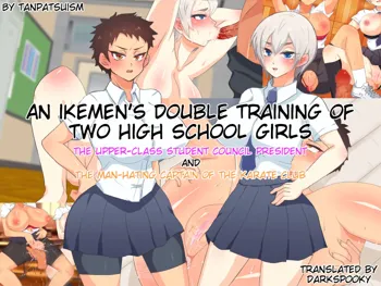 Ikemen JK Daburu Choukyou ~Kouki na Seitokaichou to Otokogirai no Karatebu Shushou~ | An Ikemen's Double Training of Two High School Girls, English