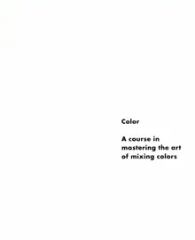 Color A Course in Mastering the Art of Mixing Colors by Betty Edwards, English