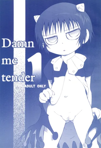 Damn me tender 1, 日本語