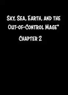 Sora to Umi to Daichi to Midasareshi Onna Madoushi R | Sky, sea, earth, and the out-of-control mage, English