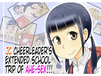 Jimoto ni Kite Ta J○ Shuugaku Ryokousei ni Gachiahe Sex wo Oboesasete Kaesu | JC Cheerleader's Extended School Trip of Ahe-sex, English