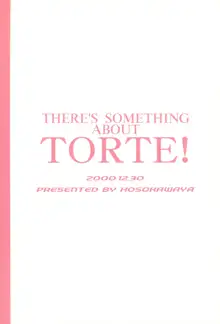 THERE’S SOMETHING ABOUT TORTE!, 日本語