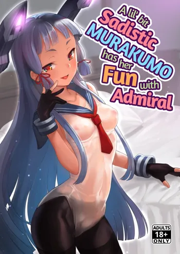 Chotto S na Murakumo to Kekkyoku Ichatsuku Hon | A Lil’ Bit Sadistic Murakumo Has Her Fun With Admiral (decensored), English